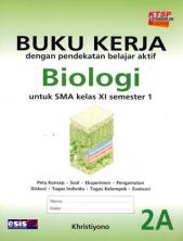 Buku Kerja: Biologi untuk SMA Kelas XI Semester 1 (KTSP 2006) (Jilid 2A)